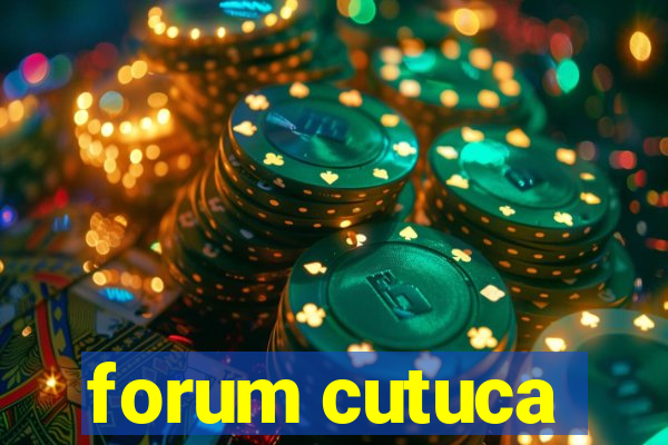 forum cutuca